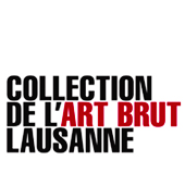 Collection de l’Art Brut Lausanne Collection de l’Art Brut Lausanne